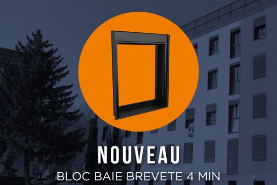 Nouveauté bloc baie breveté 4 min